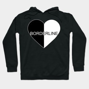 Borderline Personality Disorder heart black and white Hoodie